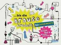 ... bis die Brause brodelt