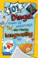 101 Dinge, damit dir unterwegs nie wieder langweilig ist