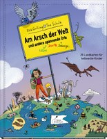Am Arsch der Welt und andere spannende Orte