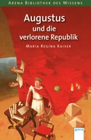 Augustus und die verlorene Republik