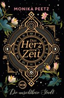 Das Herz der Zeit: Die unsichtbare Stadt