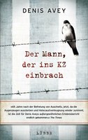 Der Mann, der ins KZ einbrach