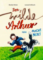 Der wilde Arthur oder Macht nix!