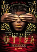 Die Göttinnen von Otera - Golden wie Blut