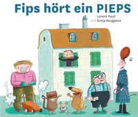 Fips hört ein Pieps