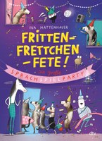 Frittenfrettchenfete - Die grosse Sprachspielparty