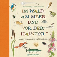 Im Wald, am Meer und vor der Haustür