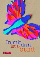 In mir drin ist's bunt