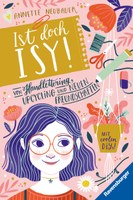 Ist doch Isy! - Von Handlettering, Upcycling und neuen Freundschaften (Band 1)