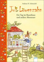 Juli Löwenzahn - ein Tag im Baumhaus und andere Abenteuer