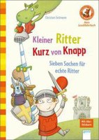 Kleiner Ritter Kurz von Knapp. Sieben Sachen für echte Ritter