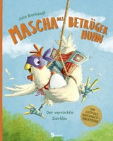 Mascha das Betrügerhuhn - Der verrückte Eierklau