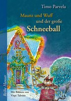 Maunz und Wuff und der grosse Schneeball