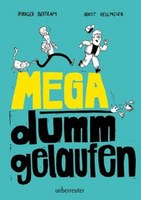 Mega dumm gelaufen