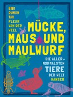 Mücke, Maus und Maulwurf