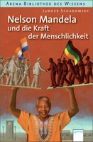 Nelson Mandela und die Kraft der Menschlichkeit