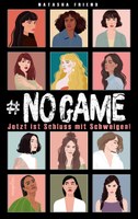 NO GAME - Jetzt ist Schluss mit Schweigen!