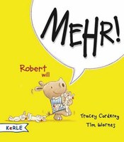 Robert will mehr!