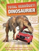 Total verrückt! Dinosaurier