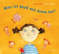 Was ist bloss mit Anne los?