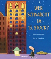 Wer schnarcht im 13. Stock?