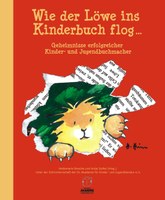 Wie der Löwe ins Kinderbuch flog ...